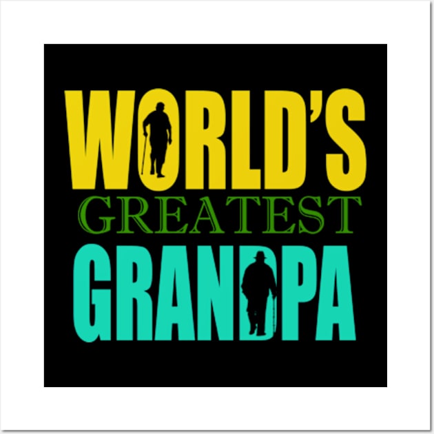 WORLDS GREATEST GRANDPA Wall Art by graficklisensick666